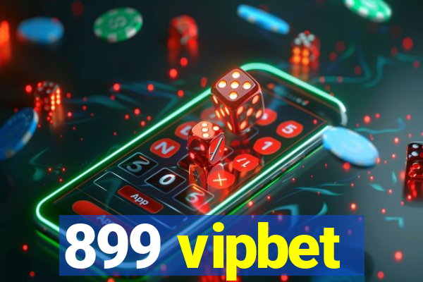 899 vipbet